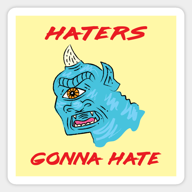 Haters Gonna Hate Sticker by sonhouse5